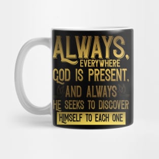 Always Everywhere God Is Present Mug